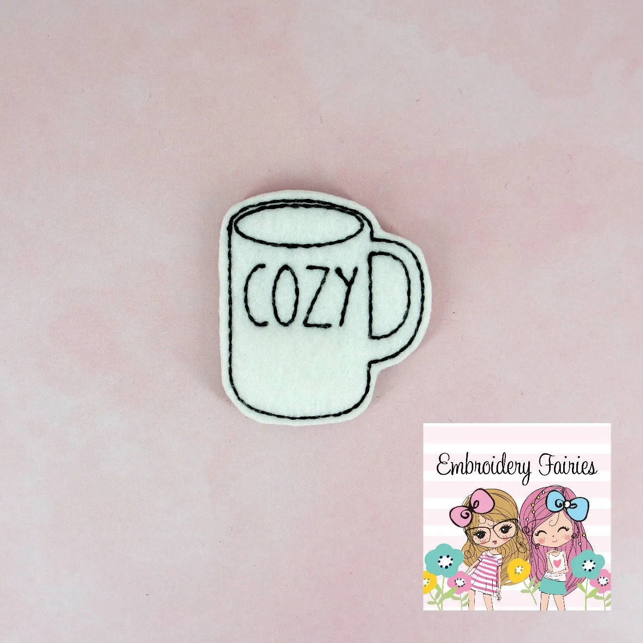 COZY Coffee Mug Feltie File - Coffee Embroidery File - ITH Design - Digital File - Machine Embroidery Design - Planner Embroidery File