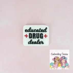 Educated Drug Dealer Feltie File - Nurse Feltie - Medical Feltie - Embroidery Digital File - Machine Embroidery Design - Embroidery File