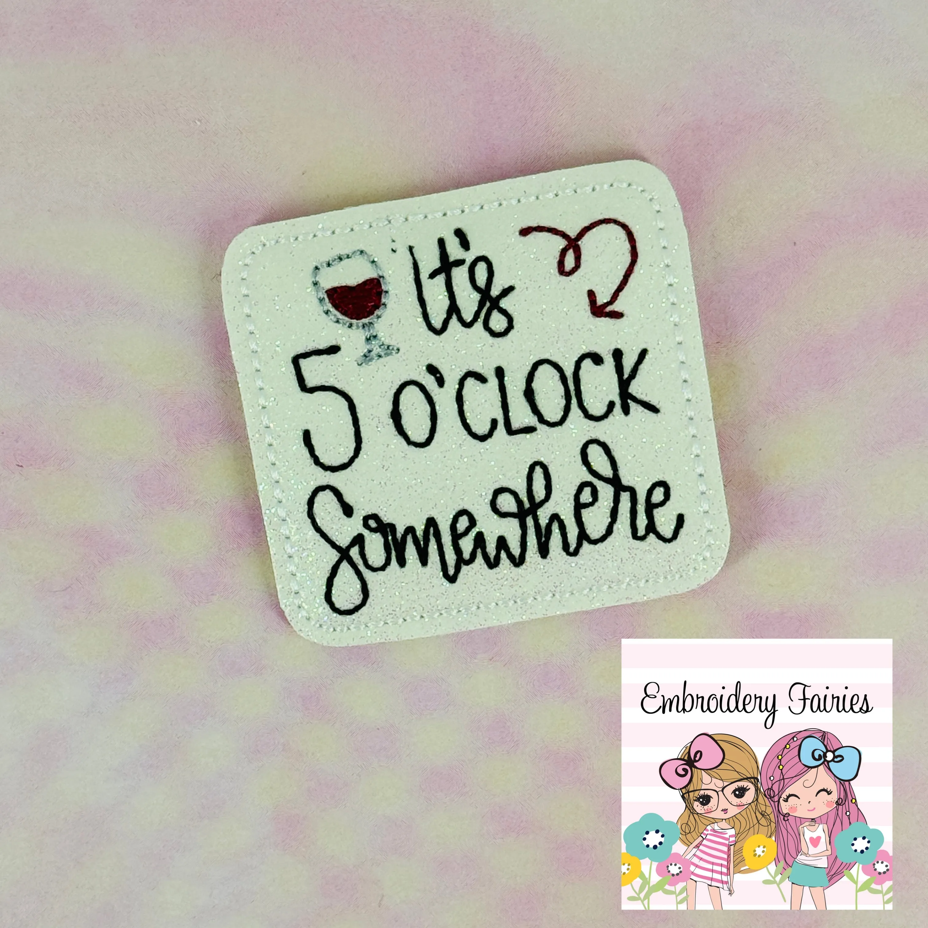 It's 5 o'clock Somewhere Feltie Design