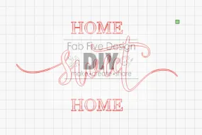 SVG Digital File: Home Sweet Home